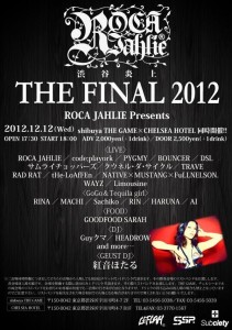 ROCA JAHLIE presents　渋谷炎上　～THE FINAL 2012～